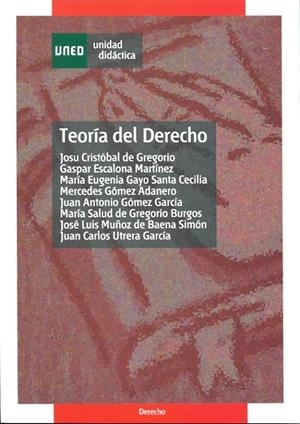 TEORIA DEL DERECHO | 9788436254662 | CRISTÓBAL DE GREGORIO, JOSU/ESCALONA MARTÍNEZ, GASPAR/GAYO SANTA CECILIA, MARÍA EUGENIA/GÓMEZ ADANER