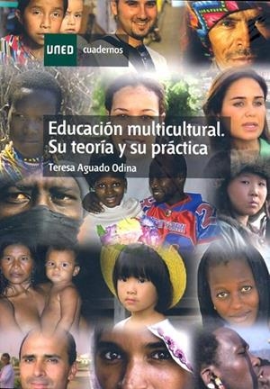 EDUCACIÓN MULTICULTURAL SU TEORIA Y SU PRACTICA | 9788436233810 | AGUADO ODINA, MARIA TERESA