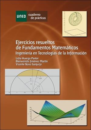 EJERCICIOS RESUELTOS DE FUNDAMENTOS MATEMATICOS. INGENIERIA EN TECNOLOGÍAS DE LA INFORMACION | 9788436269529 | HUERGA PASTOR, LIDIA