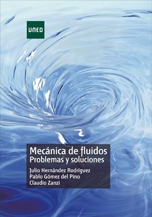 MECÁNICA DE FLUIDOS PROBLEMAS Y SOLUCIONES | 9788436270037 | HERNÁNDEZ RODRÍGUEZ, JULIO