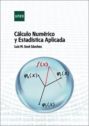 CÁLCULO NUMÉRICO Y ESTADÍSTICA APLICADA | 9788436275445 | SESÉ SÁNCHEZ, LUIS M.
