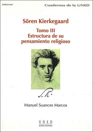 SOREN KIERKEGAARD TOMO III ESTRUCTURA DE SU PENSAMIENTO RELIGIOSO | 9788436248562 | SUANCES MARCOS, MANUEL