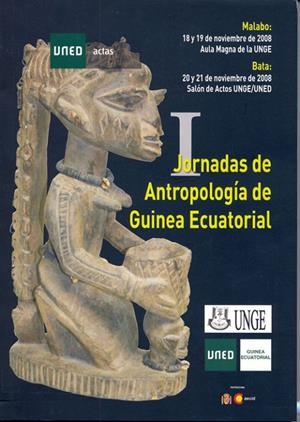 I JORNADAS DE ANTROPOLOGÍA DE GUINEA ECUATORIAL | 9788436258936 | MBANA NCHAMA, JOAQUÍN / FERNÁNDEZ MORENO, NURIA / ELO MABALE, RICARDO / ARANZADI MARTÍNEZ, JUAN