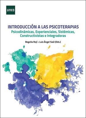 INTRODUCCIÓN A LAS PSICOTERAPIAS PSICODINÁMICAS, EXPERIENCIALES, SISTÉMICAS, CONSTRUCTIVISTAS E INTEGRADORAS | 9788436278620