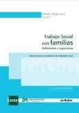 TRABAJO SOCIAL CON FAMILIAS REFLEXIONES Y SUGERENCIAS | 9788497458931
