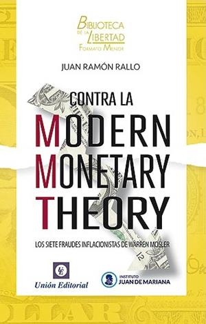 CONTRA LA MODERN MONETARY THEORY | 9788472096561 | RALLO JULIÁN, JUAN RAMÓN