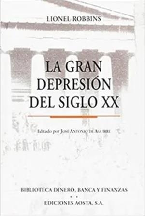 GRAN DEPRESIÓN DEL SIGLO XX, LA | 9788488203120 | ROBBINS, LIONEL