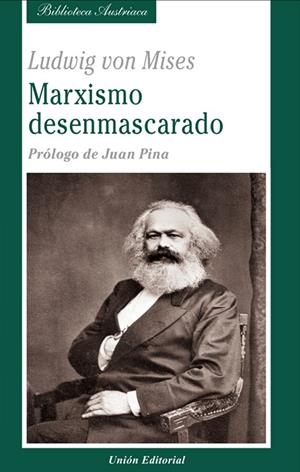 MARXISMO DESENMASCARADO | 9788472097940 | VON MISES, LUDWIG