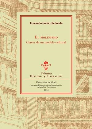 MOLINISMO, EL : CLAVES DE UN MODELO CULTURAL | 9788419745330 | GOMEZ REDONDO, FERNANDO
