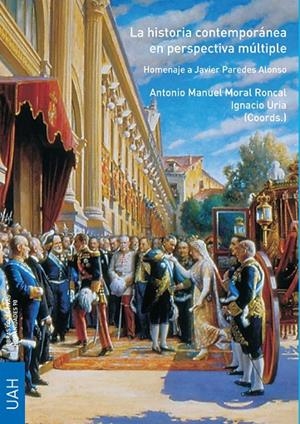 HISTORIA CONTEMPORÁNEA EN PERSPECTIVA MÚLTIPLE, LA. HOMENAJE A JAVIER PAREDES ALONSO | 9788418979224