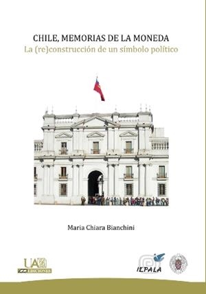 CHILE MEMORIAS DE LA MONEDA | 9788483443255 | CHIARIA BIANCHINI, MARIA