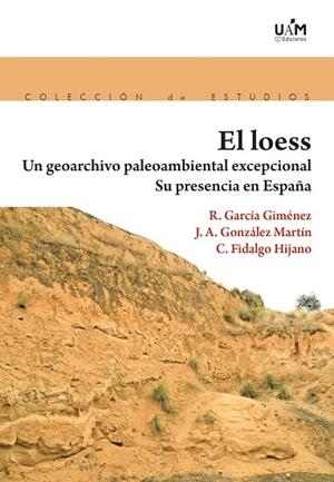 LOESS, EL. UN GEORCHIVO PALEOMBIENTAL EXCEPCIONAL | 9788483448687 | GARCÍA GIMENEZ, ROSARIO