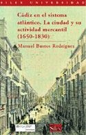 CADIZ EN EL SISTEMA ATLANTICO | 9788492878130 | BUSTOS RODRÍGUEZ, MANUEL