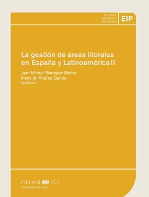 GESTIÓN DE ÁREAS LITORALES EN ESPAÑA Y LATINOAMÉRICA II, LA | 9788498288070