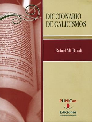 DICCIONARIO DE GALICISMOS | 9788481025941 | BARALT, RAFAEL MARÍA