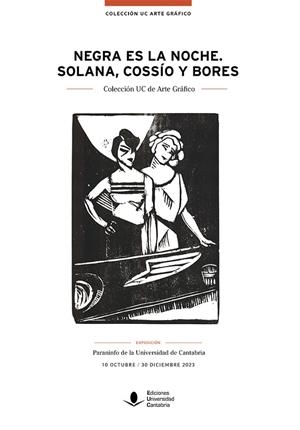 NEGRA ES LA NOCHE. SOLANA, COSSÍO Y BORES | 9788419024589 | EXPOSICIONES, ÁREA