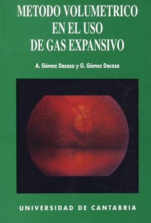 MÉTODO VOLUMÉTRICO EN EL USO DEL GAS EXPANSIVO | 9788487412516 | GÓMEZ DACASA, ANTONIO