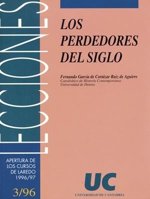 PERDEDORES DEL SIGLO, LOS | 9788481021486 | GARCÍA DE CORTÁZAR, FERNANDO