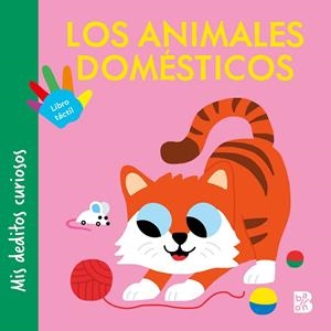 MIS DEDITOS CURIOSOS - LOS ANIMALES DOMÉSTICOS | 9789403246215 | BALLON
