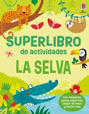 SUPERLIBROS DE ACTIVIDADES. LA SELVA | 9781806070848 | ROBSON, KIRSTEEN