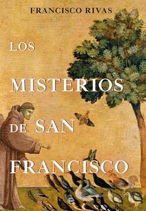MISTERIOS DE SAN FRANCISCO, LOS | 9788410943711 | RIVAS MORENO, FRANCISCO