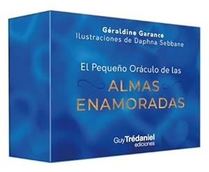 PEQUEÑO ORACULO DE LAS ALMAS ENAMORADAS, EL | 9782813236821 | GARANCE, GERALDINE