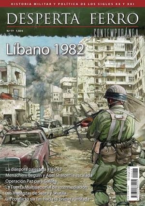 REVISTA DESPERTA FERRO CONTEMPORÁNEA 77. LÍBANO 1982 | 9780003883558