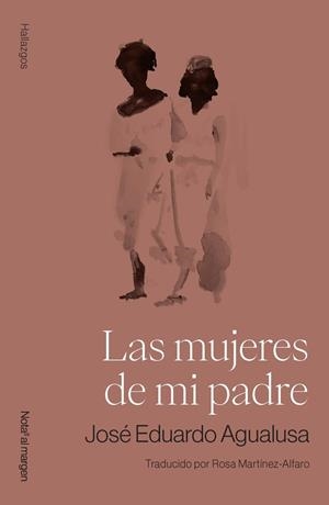 MUJERES DE MI PADRE, LAS | 9791399161786 | AGUALUSA, JOSÉ EDUARDO