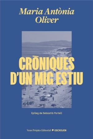 CRÒNIQUES D'UN MIG ESTIU | 9791399254204 | OLIVER, MARIA ANTÒNIA