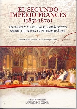 SEGUNDO IMPERIO FRANCÉS (1852-1870), EL | 9788499271248 | CHAVES PALACIOS, JULIÁN
