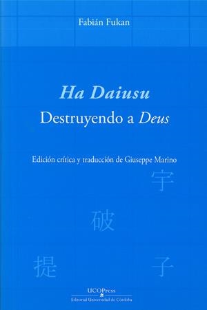 HA DAIUSU. DESTRUYENDO A DEUS | 9788499273228 | FUKAN, FABIÁN