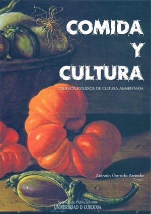 COMIDA Y CULTURA | 9788499270197 | SERVICIO DE PUBLICACIONES, UNIVERSIDAD DE CÓRDOBA