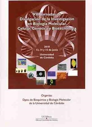 VIII JORNADAS DE DIVULGACIÓN DE LA INVESTIGACIÓN EN BIOLOGÍA MOLECULAR, CELULAR, GENÉTICA Y BIOTECNOLOGÍA | 9788499273884 | VARIOS AUTORES