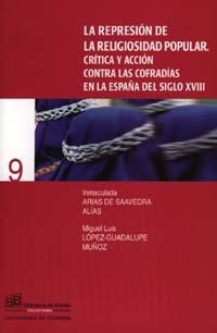 REPRESIÓN DE LA RELIGIOSIDAD POPULAR, LA | 9788433829405 | ARIAS DE SAAVEDRA, IMMACULADA