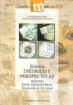 SISTEMA DIEDRICO Y PERSPECTIVAS METODO EN ESPACIO REAL SIMULACION EN 3D | 9788433851888 | BELTRAN CHICA, JUAN
