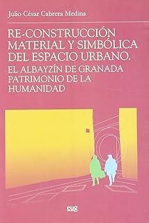 RECONSTRUCCIÓN MATERIAL Y SIMBÓLICA DEL ESPACIO URBANO | 9788433850430 | CABRERA MEDINA, JULIO CESAR