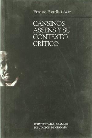 CANSINOS ASSENS Y SU CONTEXTO CRITICO | 9788433832511 | ESTRELLA COZAR, ERNESTO
