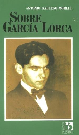SOBRE GARCÍA LORCA | 9788433824479 | GALLEGO MORELL, ANTONIO