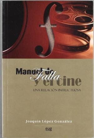 MANUEL DE FALLA Y EL CINE | 9788433845658 | LOPEZ GONZALEZ, JOAQUIN