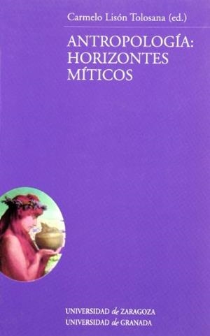 ANTROPOLOGÍA HORIZONTES MITICOS | 9788477339762 | LIDON TOLOSANA, CARMELO