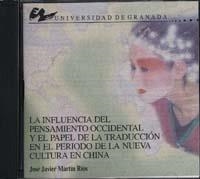 INFLUENCIA DEL PENSAMIENTO OCCIDENTAL Y EL PAPEL DE LA TRADUCCIÓN EN EL PERIODO DE LA NUEVA CULTURA EN CHINA | 9788433828996 | MARTIN RIOS, JOSE JAVIER