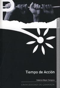 TIEMPO DE ACCIÓN | 9788433848499 | MAYOR ZARAGOZA, FEDERICO