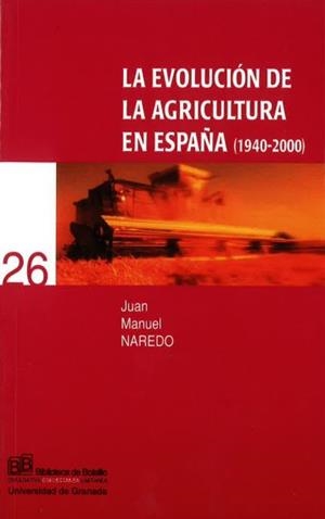 EVOLUCION DE LA AGRICULTURA EN ESPAÑA | 9788433831286 | NAREDO, JUAN MANUEL