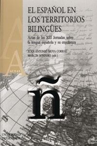 ESPAÑOL EN LOS TERRITORIOS BILINGUES (+ CD) | 9788433848918 | MOYA CORRAL, JUAN ANTONIO