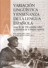VARIACIÓN LINGÜÍSTICA Y ENSEÑANZA DE LA LENGUA ESPAÑOLA | 9788433830616 | MOYA CORRAL, JUAN ANTONIO