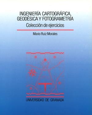 INGENIERÍA CARTOGRÁFICA, GEODÉSICA Y FOTOGRAMETRÍA | 9788433819291 | RUIZ MORALES, MARIO
