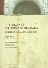 DIPLOMATARIO 1504 DEL REINO DE GRANADA (CD) | 9788433850867 | ARROYAL ESPIGARES, P.J. / CRUCES BLANCO, E. / GUTIÉRREZ CRUZ, R. / MARTÍN PALMA, Mª. T.