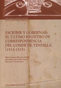 ESCRIBIR Y GOBERNAR EL ULTIMO REGISTRO DE CORRESPONDENCIA DEL CONDE DE TENDILLA 1513-1515 | 9788433845276 | MORENO TRUJILLO, MARÍA AMPARO / DE LA OBRA SIERRA, JUAN MARÍA / OSORIO PÉREZ, MARÍA JOSÉ