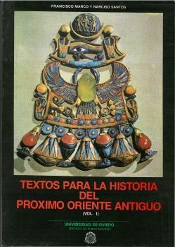 TEXTOS PARA LA HISTORIA DEL PRÓXIMO ORIENTE ANTIGUO VOL I. | 9788474680355 | MARCO, FRANCISCO