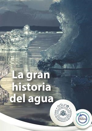 GRAN HISTORIA DEL AGUA, LA | 9788418324512 | MENÉNDEZ VISO, ARMANDO / GARCÍA MORENO, OLGA / GONZÁLEZ-NUEVO GONZÁLEZ, JOAQUÍN / BONAVERA, LAURA